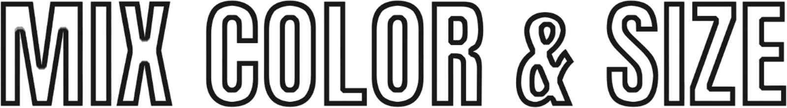 MIX COLOR & SIZE